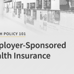 Employer-Sponsored Health Insurance 101