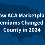 How ACA Marketplace Premiums Changed by County in 2024